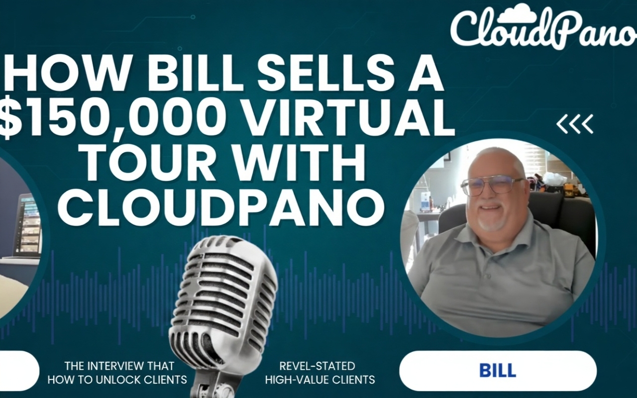 How Bill Sells a $150,000 Virtual Tour with CloudPano